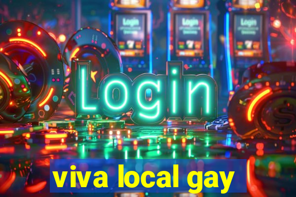 viva local gay